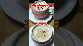 Creamy Tasty Hot Coffee  Hot Coffee  Coffee Recipe shorts viralshorts coffee food drinks [upl. by Kallista]