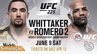 UFC 225  Robert WHITTAKER vs Yoel ROMERO  UFC 09062018  Simulação da Luta [upl. by Kwabena]