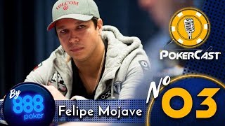 Pokercast by 888poker  Episódio 3  Felipe Mojave 0202 [upl. by Yauqram]