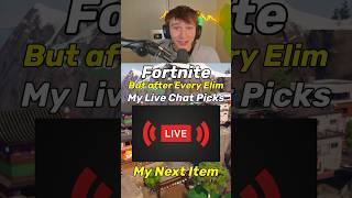 Every Elim I Get A New Item from My Chat fortnite [upl. by Driscoll]