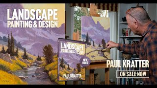 Paul Kratter Landscape Painting amp Design Lesson Premiere [upl. by Recneps]