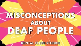 Misconceptions About Deaf People [upl. by Aicirtan]