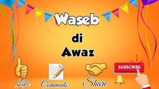 Welcome To Waseb di Awaz Live Chat GupShup [upl. by Alves]