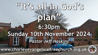 Sunday 10th November 2024 630pm  Chorley Evangelical Free Church  Mr Pastor Jeff Haskins [upl. by Lon]