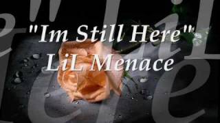 IM STILL HERE LIL MENACE [upl. by Pollitt]