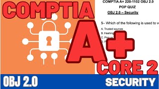 CompTIA A Core 2 2201102 OBJ 20 Security PopQuiz3 [upl. by Rolecnahc]