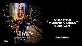 Morena Canela  Chino Pacas Video Lyric [upl. by Farwell]