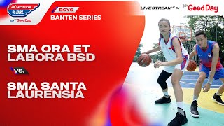 SMA ORA ET LABORA BSD TANGERANG SELATAN VS SMA SANTA LAURENSIA [upl. by Jasper]