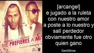 Me Prefieres A Mi Remix  Arcangel Don Omar  Letra [upl. by Adas51]