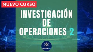 Curso Investigación de Operaciones 2 [upl. by Aihsemak313]