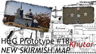 HampG Prototype 18 NEW SKIRMISH MAP  Khutor German HD [upl. by Boyden]