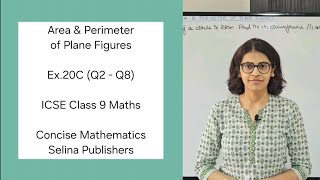 ICSE Class 9 Maths  Ex20C Q2  Q8  Area amp Perimeter of Plane Figures  Concise Selina Answers [upl. by Lativa]