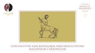 Andreas Krüger  Geschichten von Kentauren und Erleuchtung  Magnesium Carbonicum [upl. by Lorianna819]