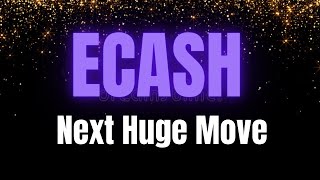 ECASH NEXT HUGE MOVE  XEC Crypto Price News Xec Technical Analysis amp XEC Price Prediction [upl. by Akinor]