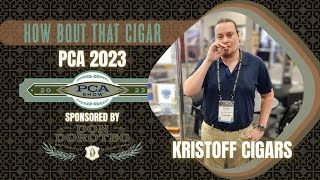 PCA23 Feature  Kristoff Cigars [upl. by Nryhtak366]