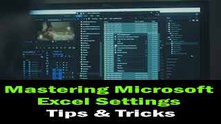 Mastering Microsoft Excel Settings Tips amp Tricks [upl. by Aztiley908]