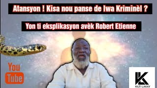 Atansyon  kisa nou panse de Lwa kriminel  yon ti eksplikasyon avek Robert Étienne BAB [upl. by Goebel]