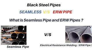 What is Seamless amp ERW PIPES   What is the Difference between Seamless Vs ERW Pipe [upl. by Ahsenaj934]