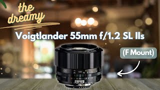 Voigtlander 55mm f12 SL IIs for NIKON F mount  FIRST LOOK [upl. by Naik794]