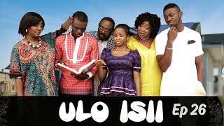 Ulo Isii Episode 26  Stan Nze Chinenye Uyanna  🎬 Nigerian Movies 2024 Latest  Nollywood Movies [upl. by Eenel]