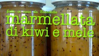 MARMELLATA DI KIWI E MELE FATTA IN CASA DA BENEDETTA [upl. by Dareen815]