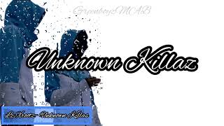 XROOTZ LZ  UNKNOWN KILLAZ [upl. by Llemor]