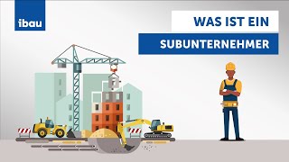 Was ist ein Subunternehmer  ibau [upl. by Annovad]