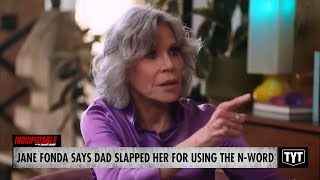 Jane Fonda Says Father SLAPPED Her For Using NWord [upl. by Leach]