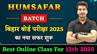 Bihar Board Exam 2025 Online Class  Humsafar Batch  Best Online Class For Bihar Board [upl. by Notyep]