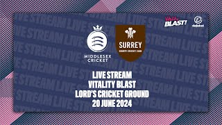 MIDDLESEX V SURREY LIVE STREAM  VITALITY BLAST [upl. by Harms]