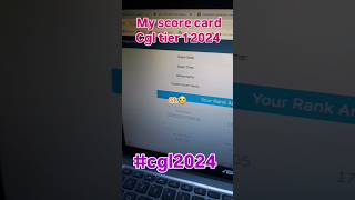 My score card ssc cgl tier 1 2024 cgl2024 scorecard shorts shortsfeed cgl ssccgl ssccglexam [upl. by Anatlus94]