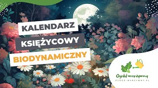 Kalendarz księżycowy ogrodnika 2024  Kalendarz biodynamiczny [upl. by Ah]