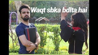 Waqt Sabka Badalta Hai  Time Changes  Thukra ke mera pyar  qismat  chulbul videos [upl. by Aikrehs]