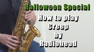 How to play Creep by Radiohead on Saxophone Saxophone Lesson RS106 [upl. by Rafi]