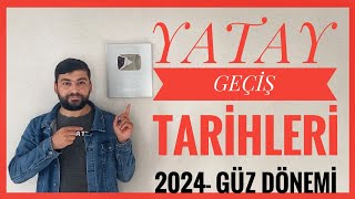 YATAY GEÃ‡Ä°Å TARÄ°HLERÄ° 2024 GÃœZ DÃ–NEMÄ° YATAY GEÃ‡Ä°Å TARÄ°HLERÄ° MYP Ä°LE GEÃ‡Ä°Å amp ORTALAMA Ä°LE GEÃ‡Ä°Å [upl. by Adnilab311]