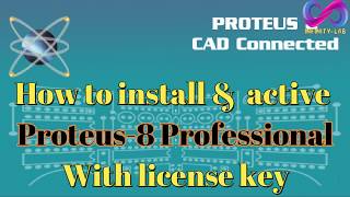 How to install amp active Proteus 8 Professional With license key [upl. by Attenov]