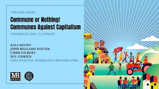 PANEL DISCUSSION Commune or Nothing Communes Against Capitalism [upl. by Oderfigis925]