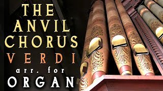 THE ANVIL CHORUS  VERDI  ORGANIST JONATHAN SCOTT  VICTORIA HALL ORGAN PROM [upl. by Xanthus596]