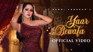 YAAR BEWAFA OFFICIAL VIDEO  RAKHI LOHCHAB  Latest Haryanvi Songs 2021 [upl. by Inalaeham]