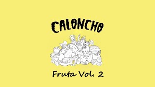 Caloncho  Fruta Vol2 Álbum Completo Con Letra [upl. by Ylrrad674]