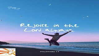 Theme quotRejoice in the Lord Alwaysquot Reading Philippians 419  060823 [upl. by Eile]