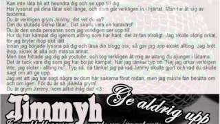 Jimmyh  Ge aldrig upp [upl. by Freddie332]