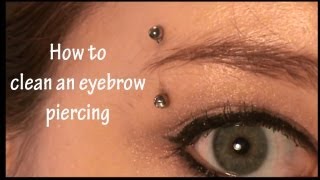 How to Clean an Eyebrow Piercing [upl. by Ecinwahs]