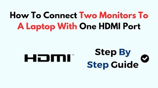 How To Connect Two Monitors To A Laptop With One HDMI Port [upl. by Doownyl]