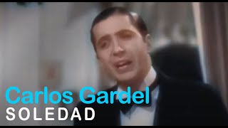 Carlos Gardel  Soledad Video oficial [upl. by Eseryt]