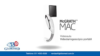 Vídeo Laringoscópio McGrath™ MAC  Medtronic  Globomed [upl. by Jaf]