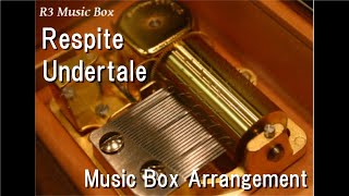 RespiteUndertale Music Box [upl. by Shirah]