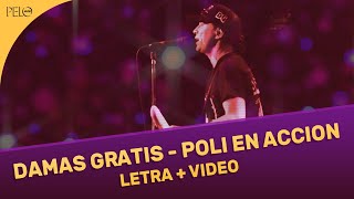 Damas Gratis  Poli En Acción Letra  Video [upl. by Kilam]