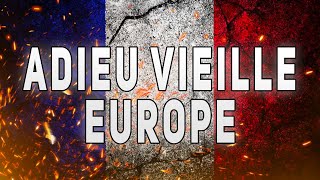 ADIEU VIEILLE EUROPE  Chant Militaire  Paroles ⚔️🇫🇷 [upl. by Nylyoj]