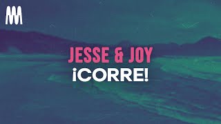 Jesse amp Joy  ¡Corre LetraLyrics [upl. by Tedmund]